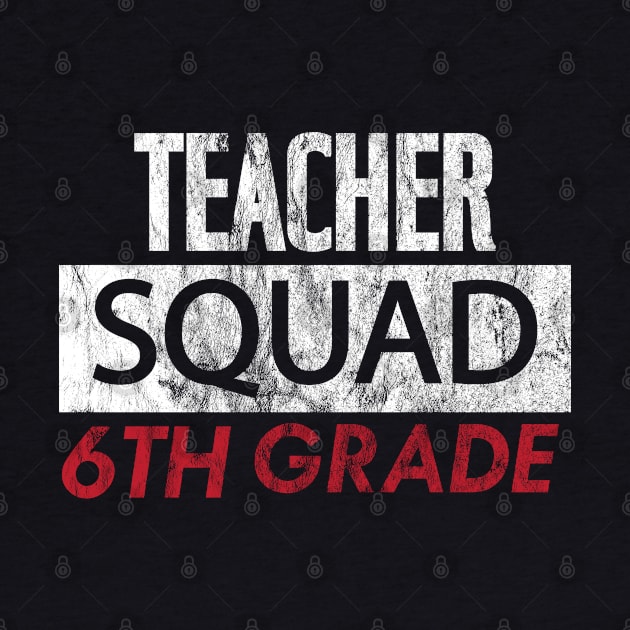 Teacher Squad 6th Grade vintage back to school gifts for teachers by angel